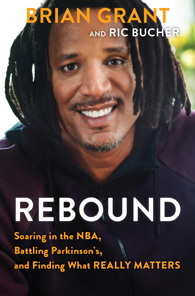 Brian Grant Rebound Soaring In The Nba Battling Parkinsons And Finding What Really Matters