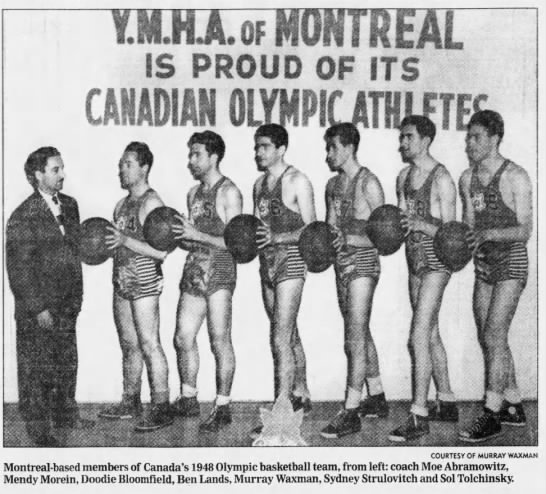 YMHA Montreal Blues members of the Canadian 1948 Olympics basketball team Moe Abramowitz, Mendy Morein, Doodie Bloomfield, Ben Lands, Murray Waxman, Sydney Strulovitch,Sol tolchinsky